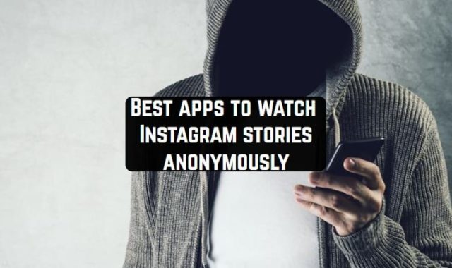 9 Best apps to watch Instagram stories anonymously