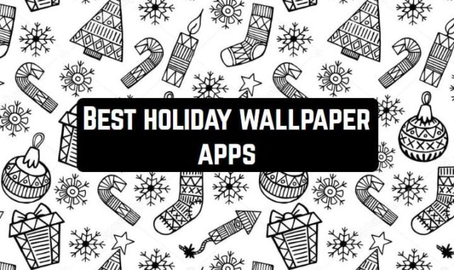 12 Best holiday wallpaper apps for Android & iOS