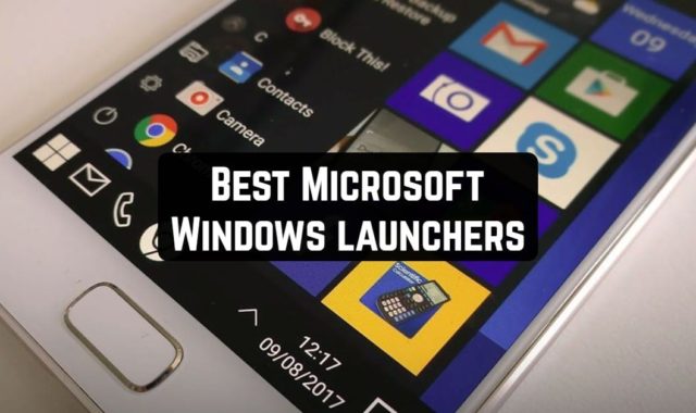 7 Best Microsoft Windows launchers for Android