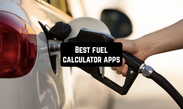 10 Best fuel calculator apps for Android & iOS
