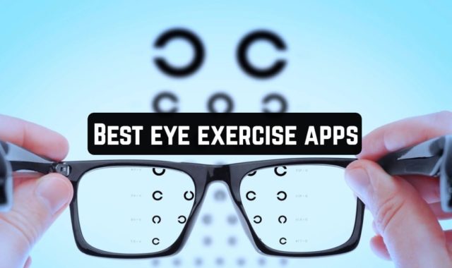 13 Best Eye Exercise Apps (Android & iOS)