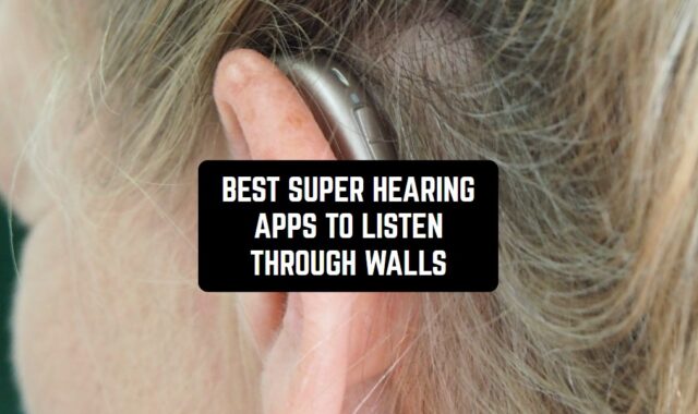 10 Best Super Hearing Apps to Listen Through Walls (Android & iOS)
