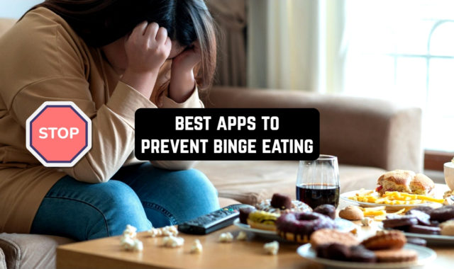 5 Best Apps to Prevent Binge Eating