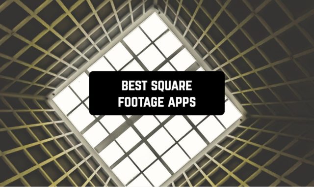 13 Best Square Footage Apps for Android & iOS