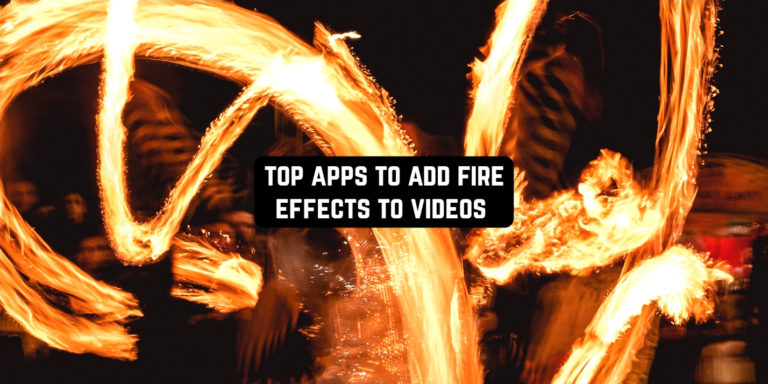 top apps to add fire effects to videos