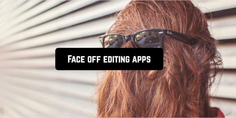 Face off editing apps