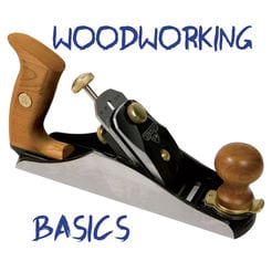 Woodworking Basics