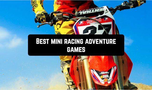 5 Best mini racing adventure games for Android & iOS