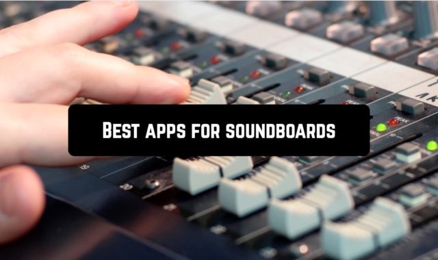 7 Best apps for soundboards (Android & iOS)