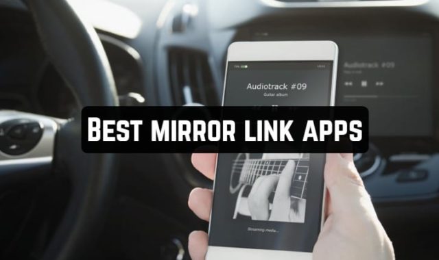 6 Best mirror link apps for Android & iOS