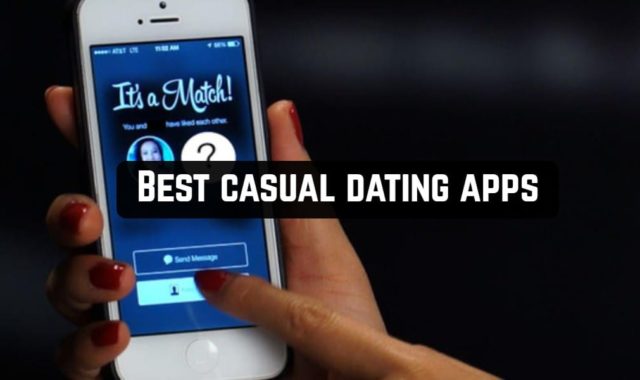 9 Best casual dating apps for Android & iOS