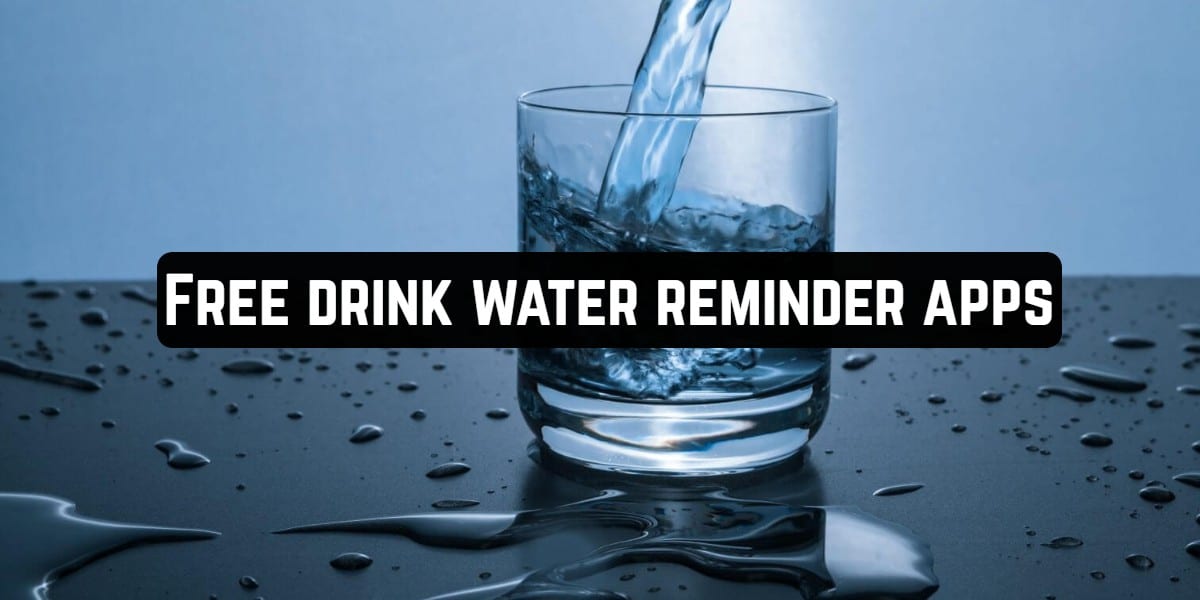 Free drink water reminder apps