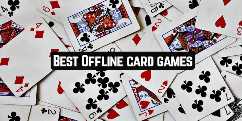 The 10 Best Offline Card Games