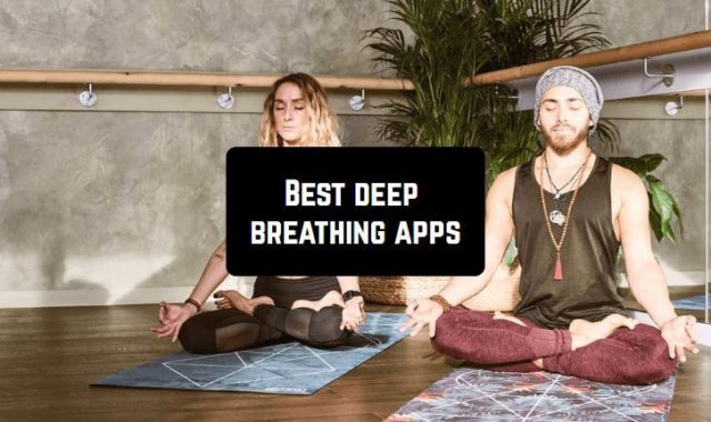 9 Best deep breathing apps for Android & iOS