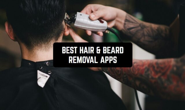 12 Best Hair & Beard Removal Apps for Android & iOS