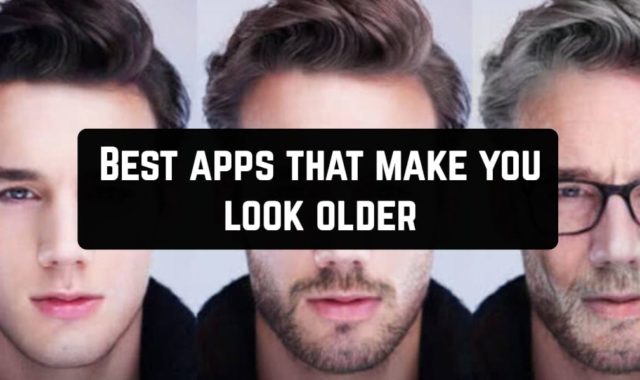13 Best apps that make you look older (Android & iOS)