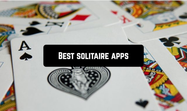 15 Best Solitaire Apps for Android & iOS 2024