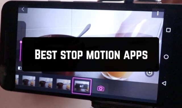 11 Best stop motion apps for Android & iOS