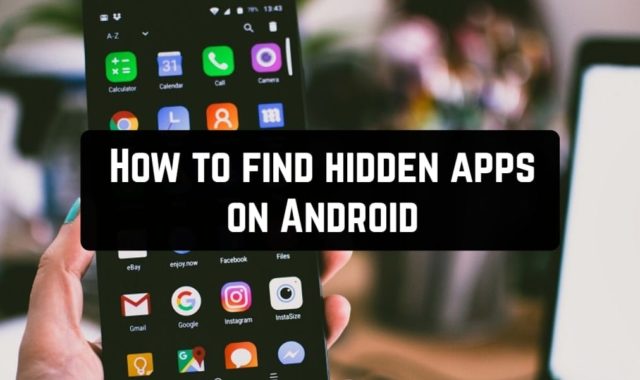 How to find hidden apps on Android (3 easy ways)