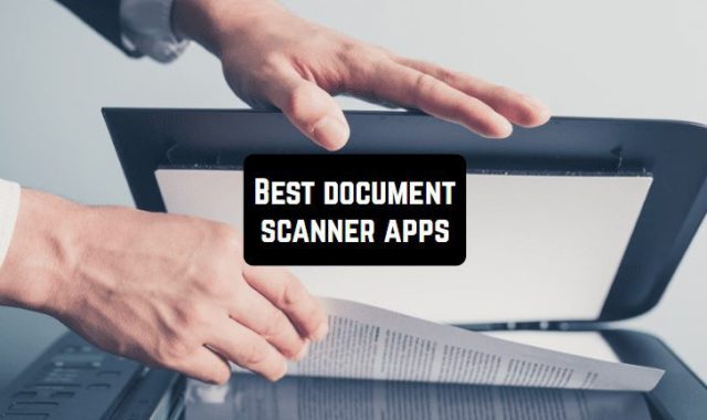 15 Best document scanner apps for Android & iOS