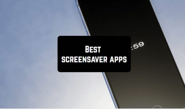 13 Best screensaver apps for Android & iOS