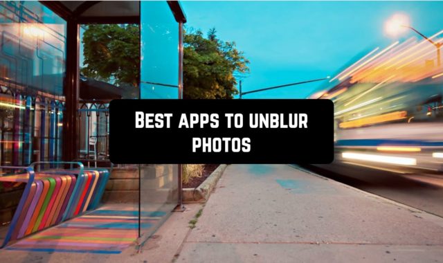 10 Best apps to unblur photos on Android & iOS