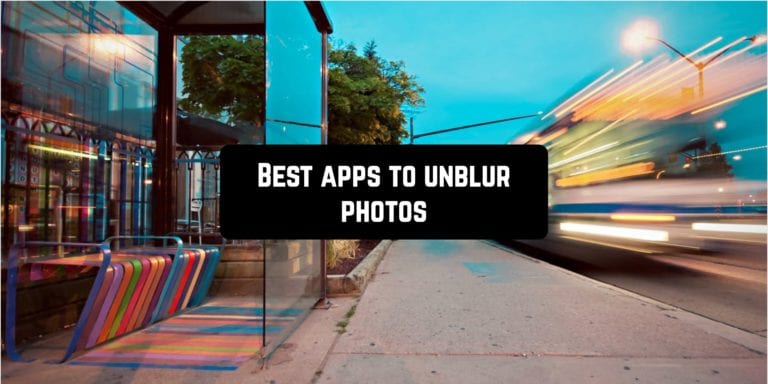 Best apps to unblur photos