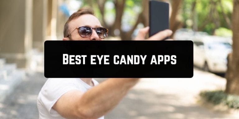 Best eye candy apps