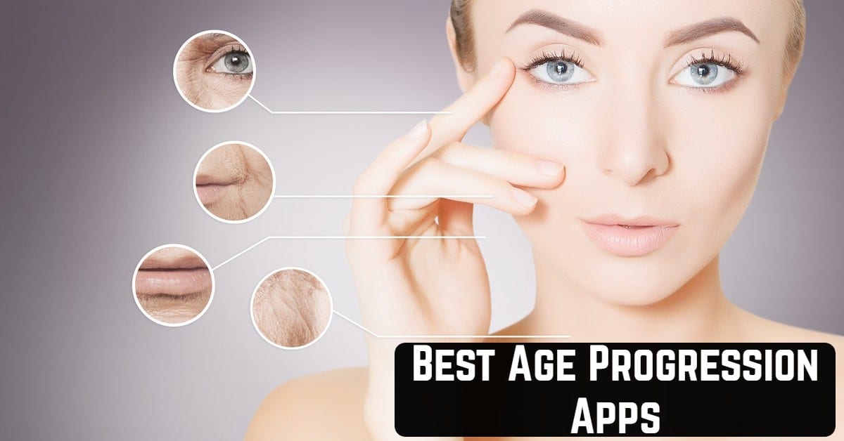 Best Age Progression Apps