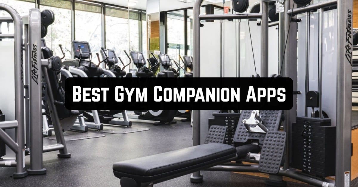 Best Gym Companion Apps
