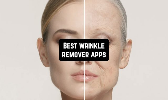 9 Best wrinkle remover apps (Android & iOS)