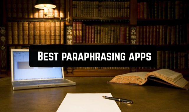 6 Best paraphrasing apps for Android & iOS
