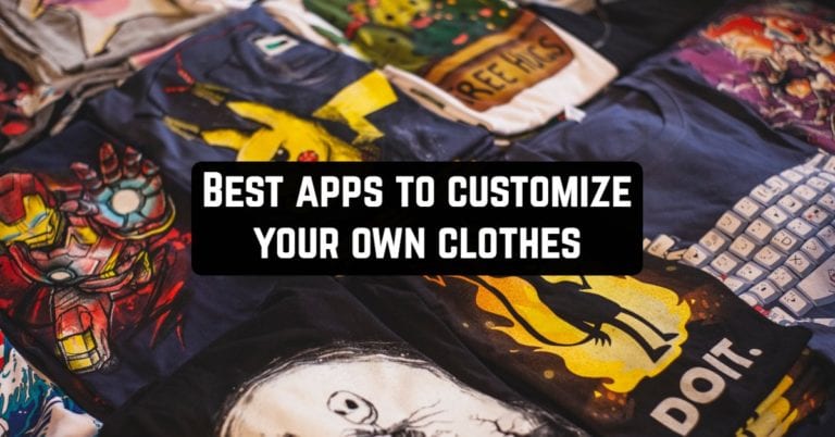 Best Apps to Customize Your Own Clothes