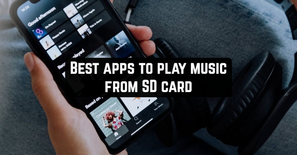 9 Best Apps to Play Music from SD Card (Android & iOS) Apppearl