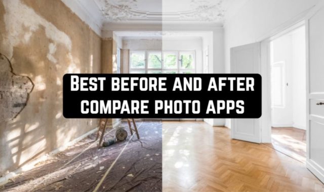 10 Best Before and After Compare Photo Apps for Android & iOS