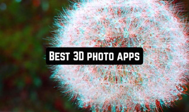 8 Best 3D Photo Apps in 2024 (Android & iOS)