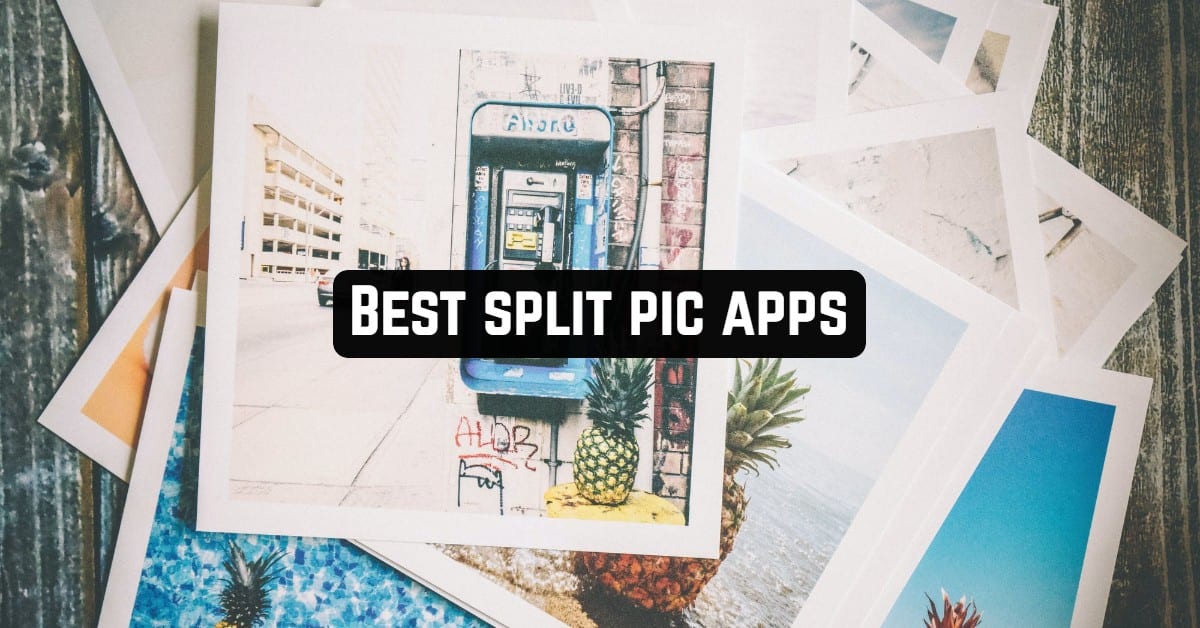 Best Split Pic Apps