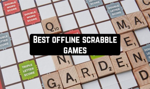 9 Best Offline Scrabble Games for Android & iOS