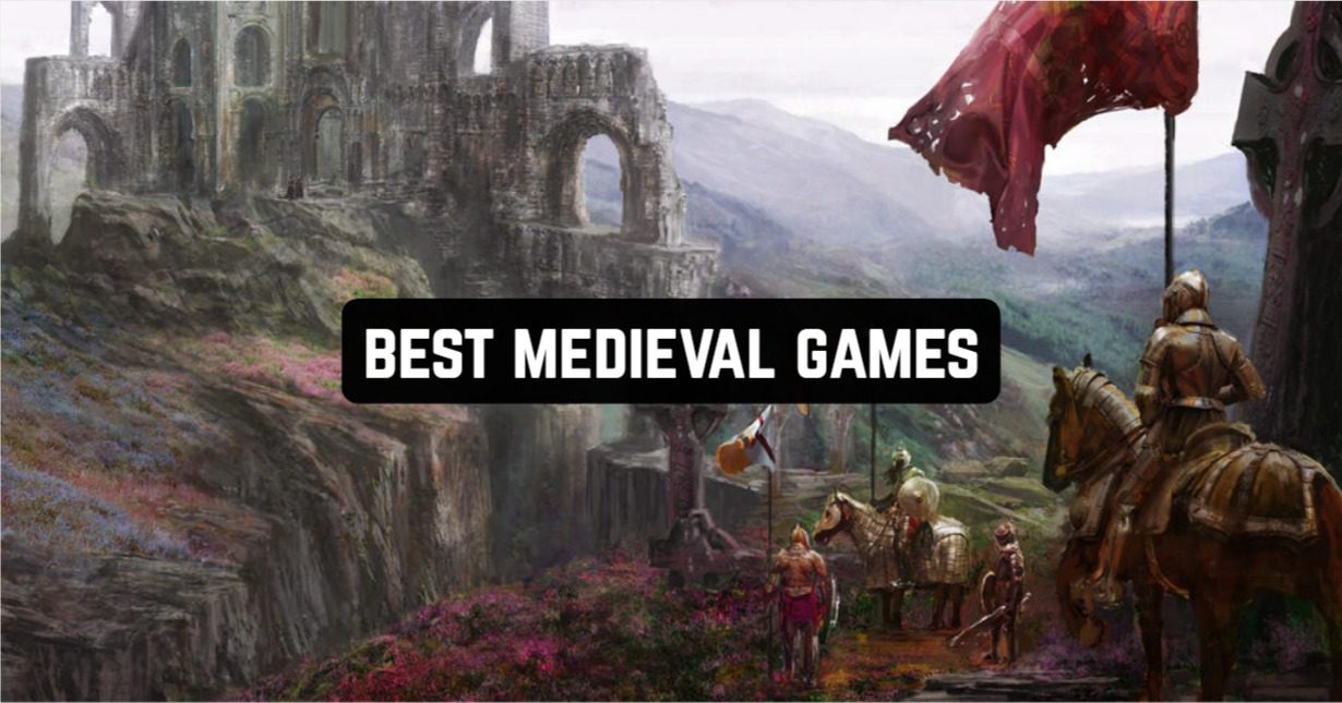 Best Medieval Games
