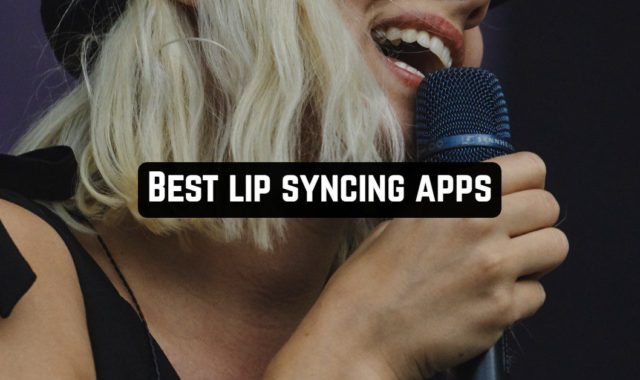 8 Best Lip Syncing Apps in 2023 (Android & iOS)