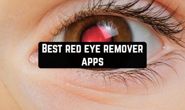 9 Best Red Eye Remover Apps in 2024 for Android & iOS