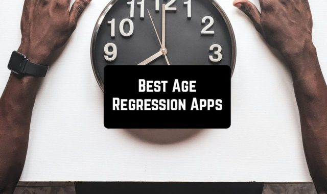 20 Best Age Regression Apps (Photo & Games) for Android & iOS