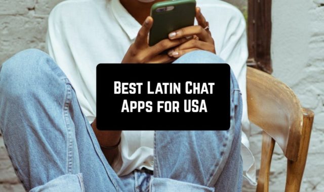 9 Best Latin Chat Apps for USA (Android & iOS)