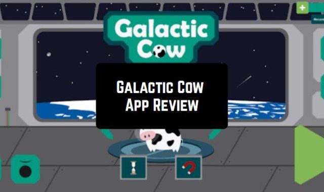 Galactic Cow App Review