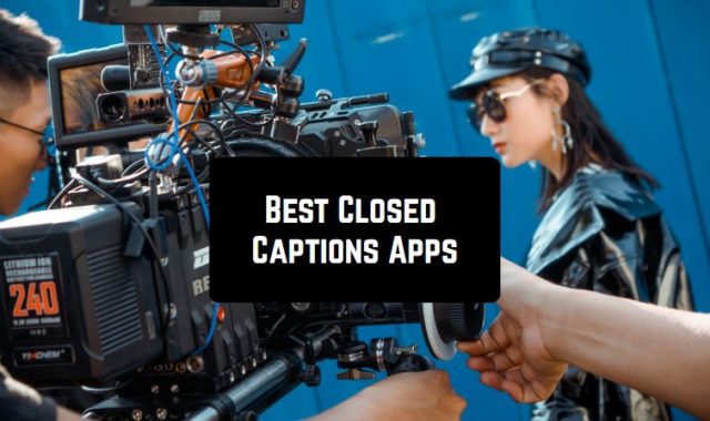 7 Best Closed Captions Apps for Android & iOS
