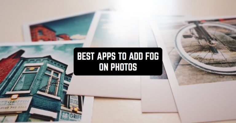 BEST APPS TO ADD FOG ON PHOTOS1