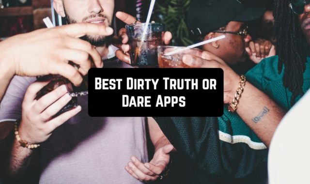 9 Best Dirty Truth or Dare Apps for Android & iOS