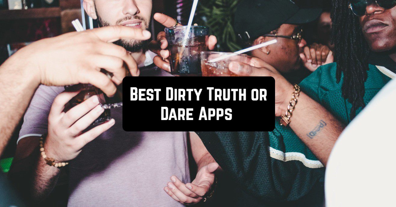 Best Dirty Truth or Dare Apps