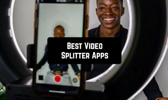 9 Best Video Splitter Apps for Android & iOS