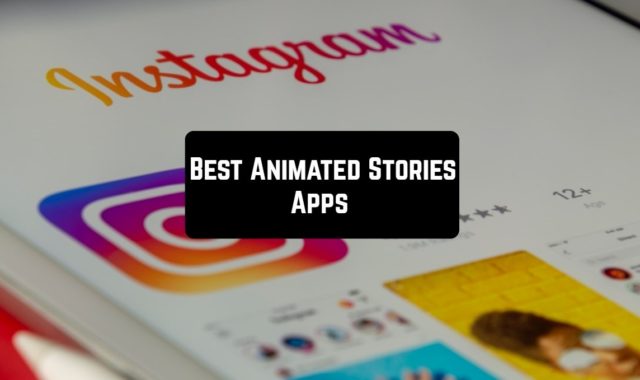 9 Best Animated Stories Apps for Android & iOS